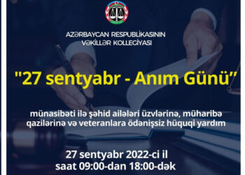 27 sentyabrda bütün vəkil qurumları tərəfindən şəhid ailələri və qazilərə ödənişsiz hüquqi yardım göstəriləcək