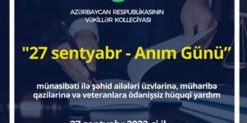 27 sentyabrda bütün vəkil qurumları tərəfindən şəhid ailələri və qazilərə ödənişsiz hüquqi yardım göstəriləcək