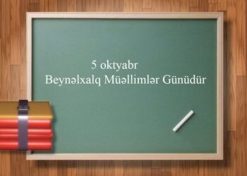 Bu gün Beynəlxalq Müəllimlər Günüdür