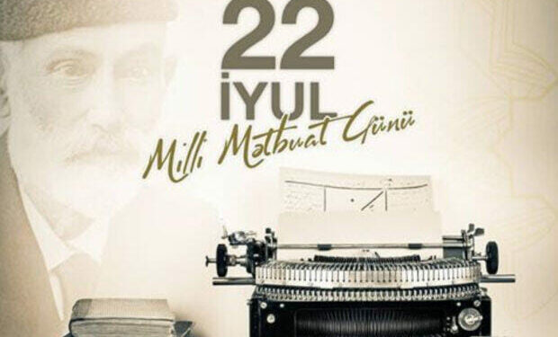 22 iyul Azərbaycanda Milli Mətbuat Günüdür